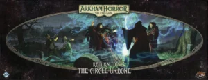 Arkham Horror LCG: Return To The Circle Undone