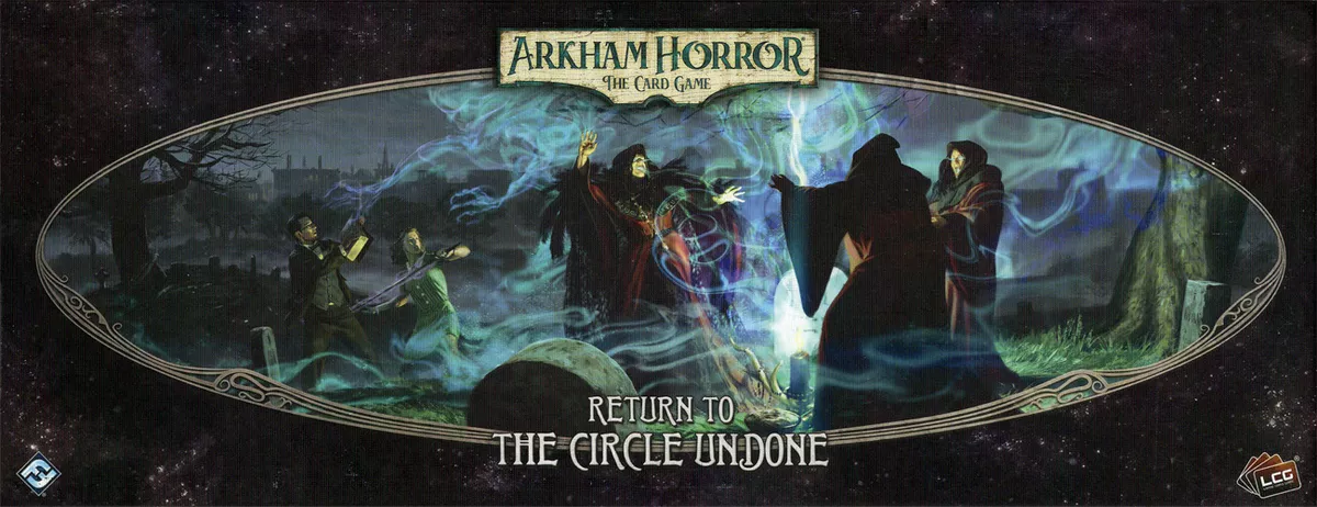 Arkham Horror LCG: Return To The Circle Undone